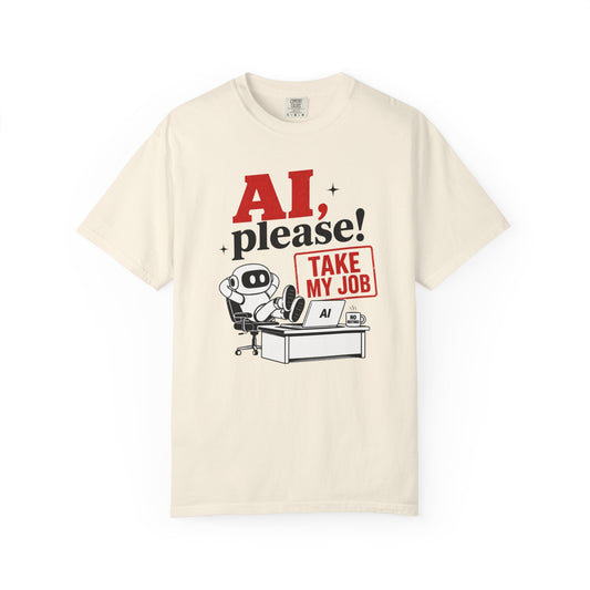 AI Please! Take My Job - Funny Robot Graphic Tee