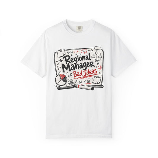 "Regional Manager of Bad Ideas" Graphic Funny Tee