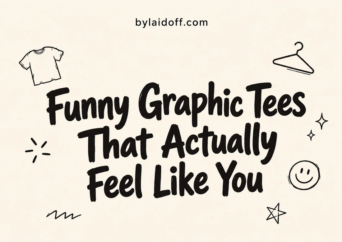 Funny Graphic Tees That Aren’t Boring or Generic