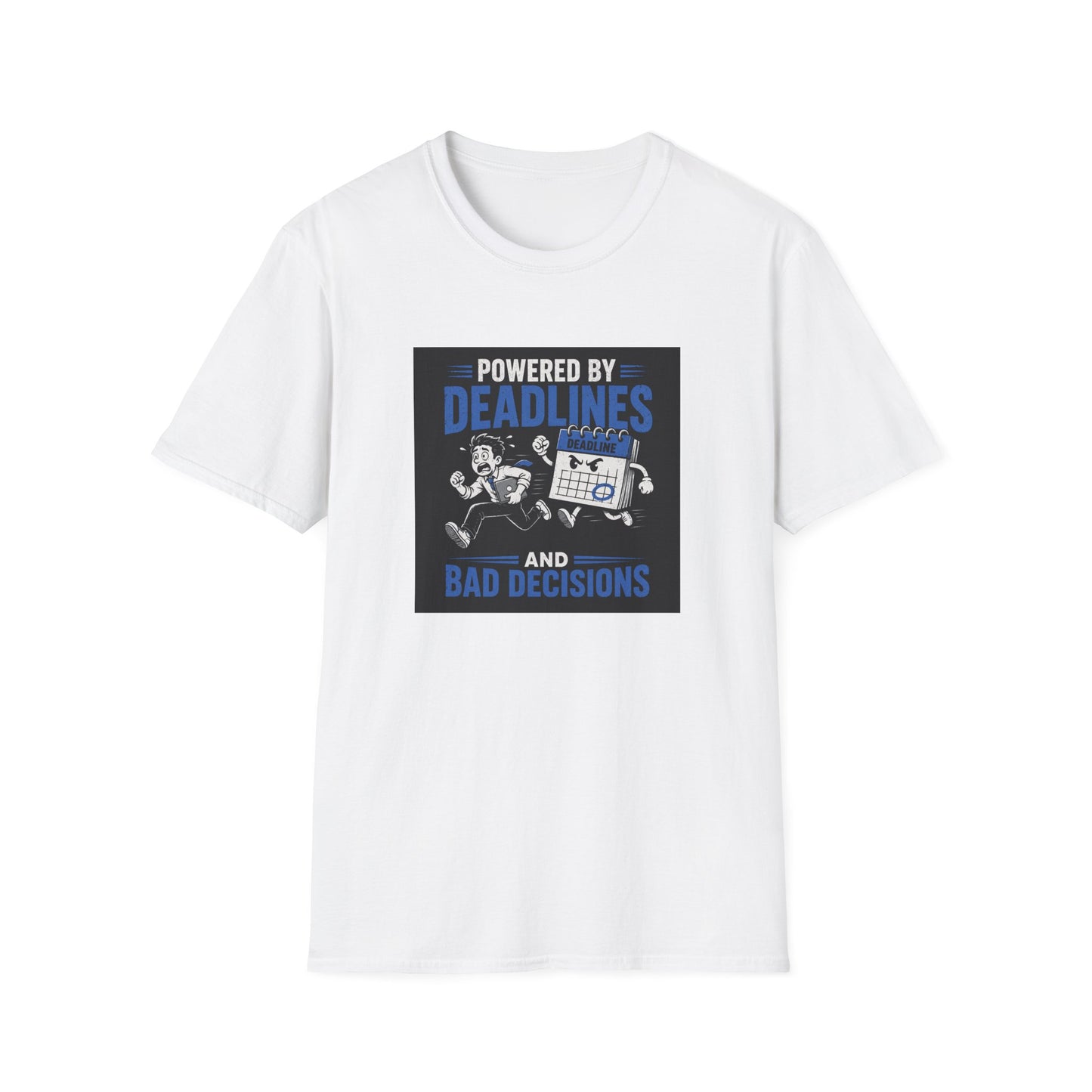 Powered by Deadlines - Funny Graphic Tee