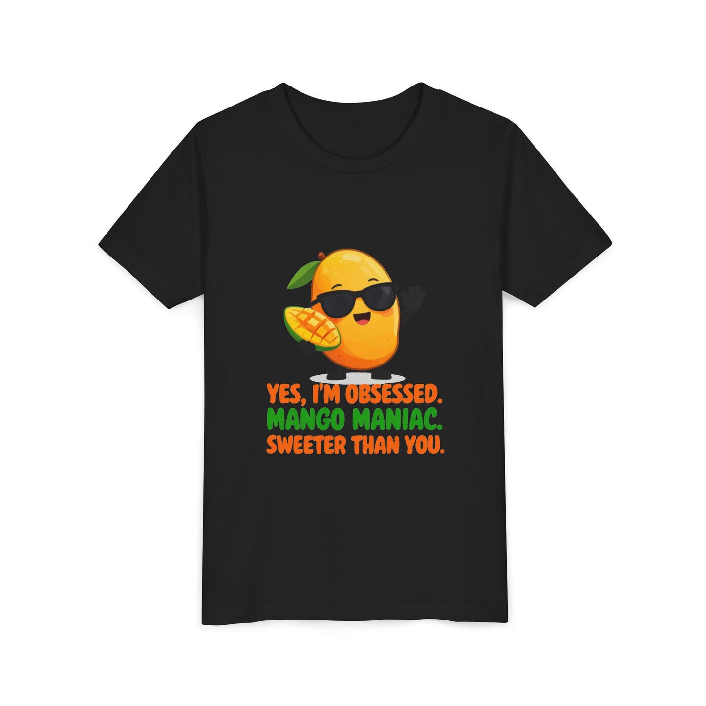 Youth T‑Shirt - "Yes, I'm Obsessed. Mango Maniac. Sweeter Than You." Cute Mango Graphic Tee
