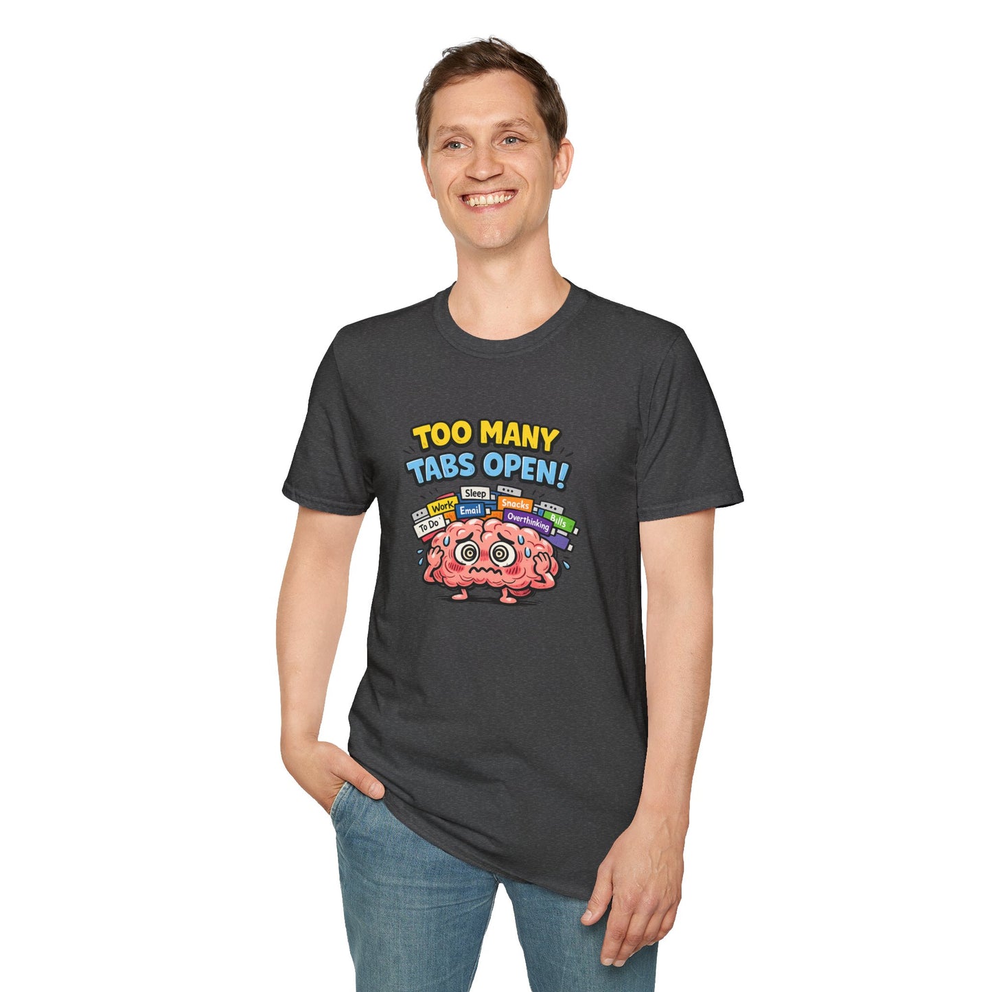 Too Many Tabs Open - Funny Brain Cartoon Tee