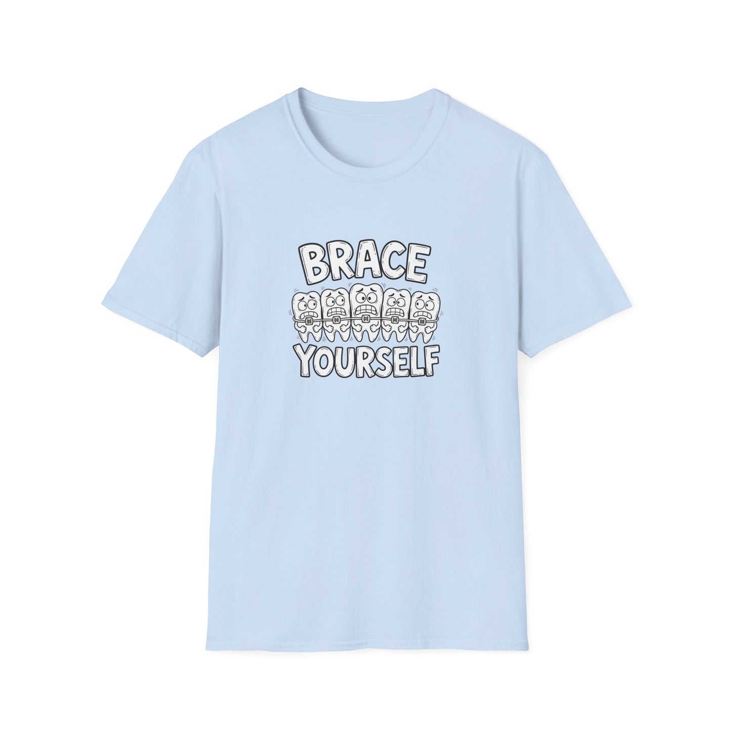 Brace Yourself - Funny Dental Humor Tee