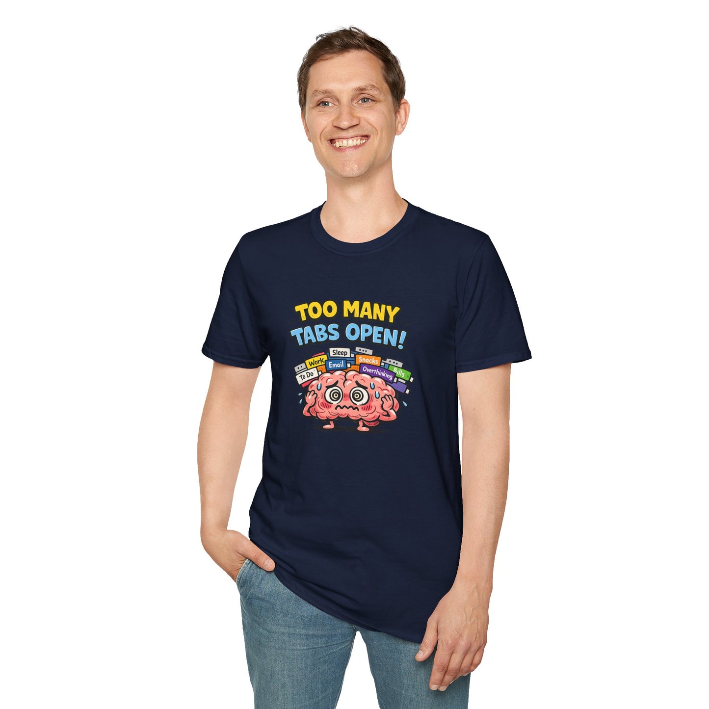 Too Many Tabs Open - Funny Brain Cartoon Tee
