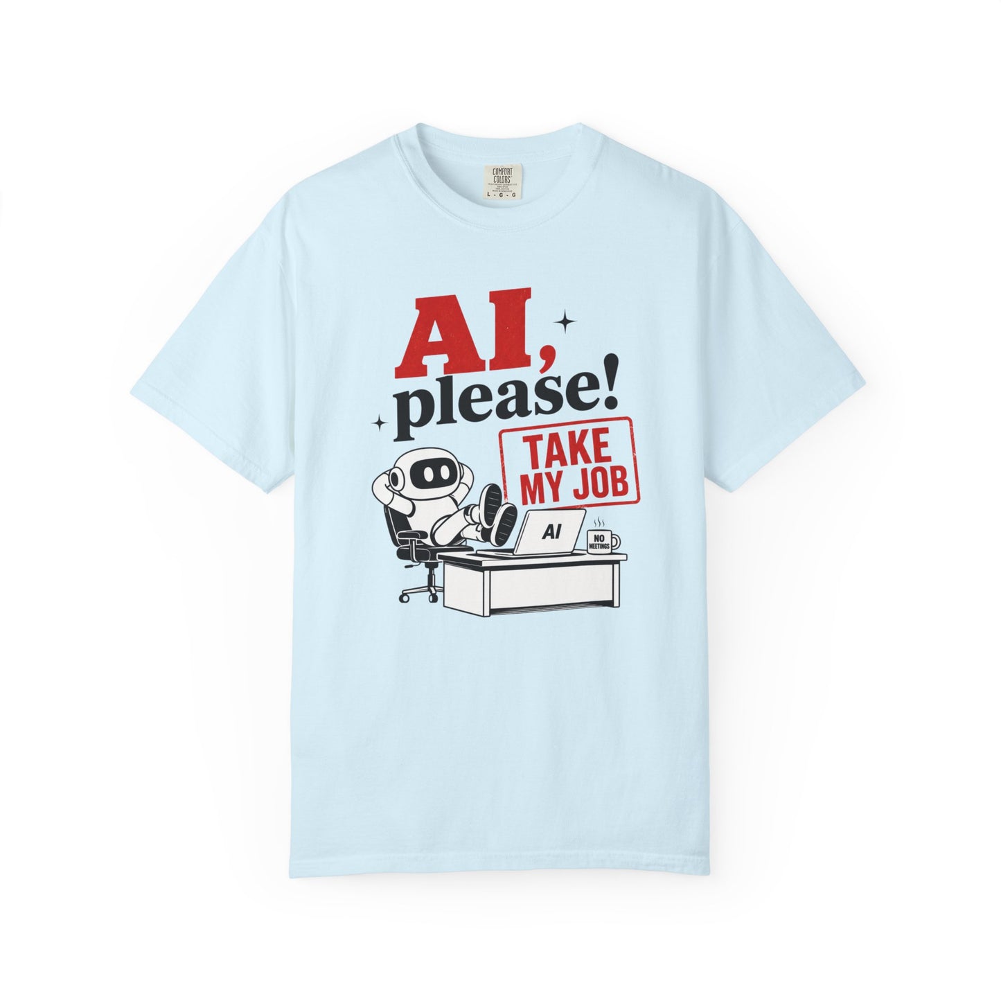 AI Please! Take My Job - Funny Robot Graphic Tee