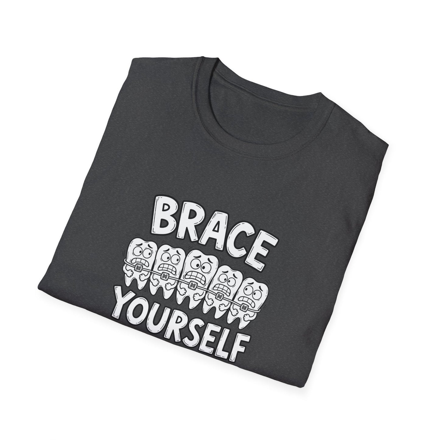 Brace Yourself - Funny Dental Humor Tee