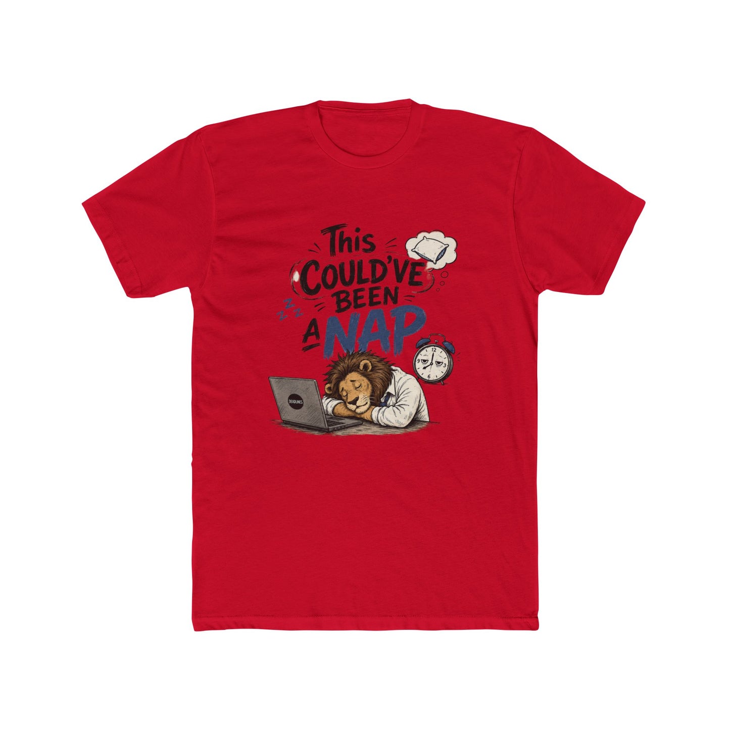 This Could've Been a Nap! Funny Lion Nap Graphic Tee