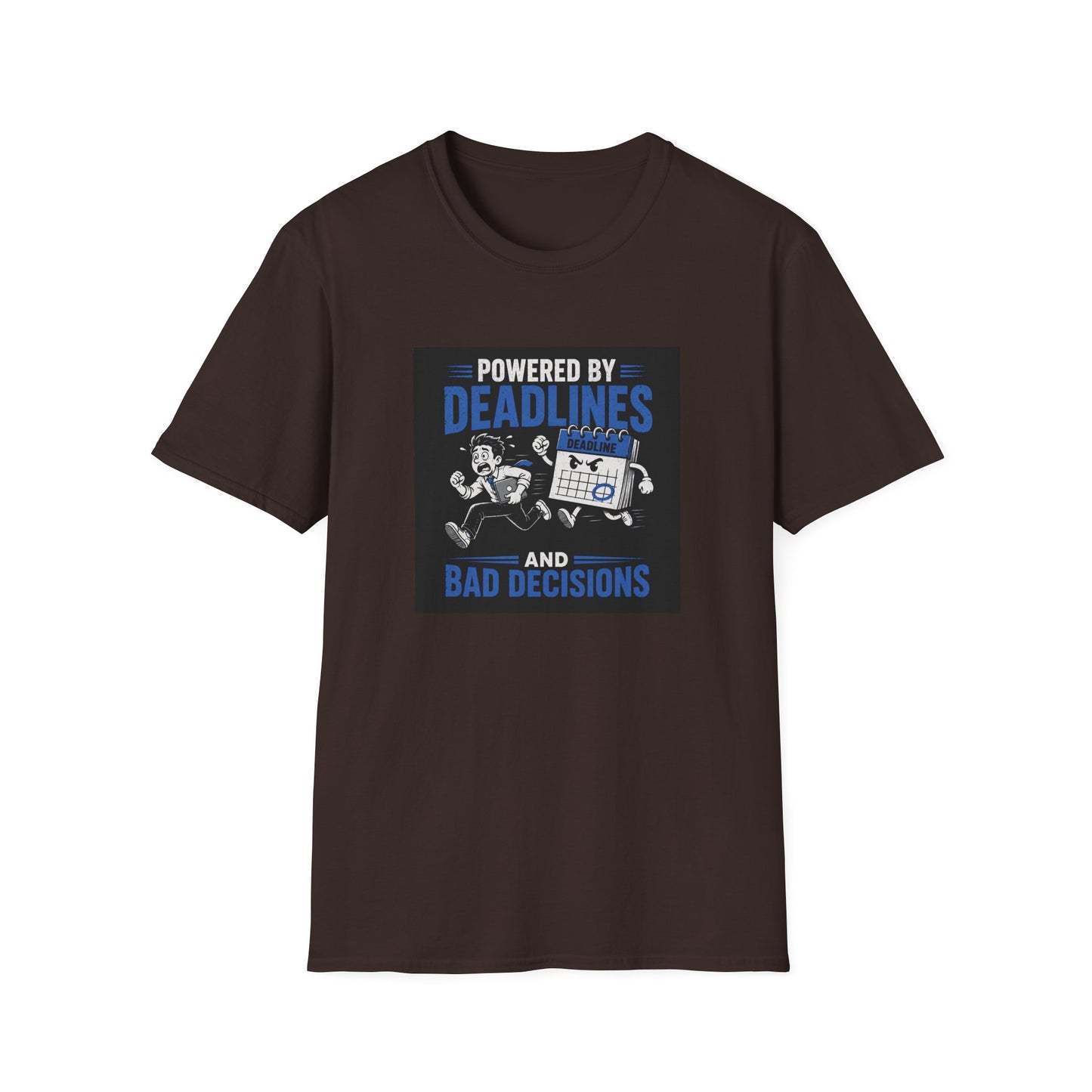 Powered by Deadlines - Funny Graphic Tee