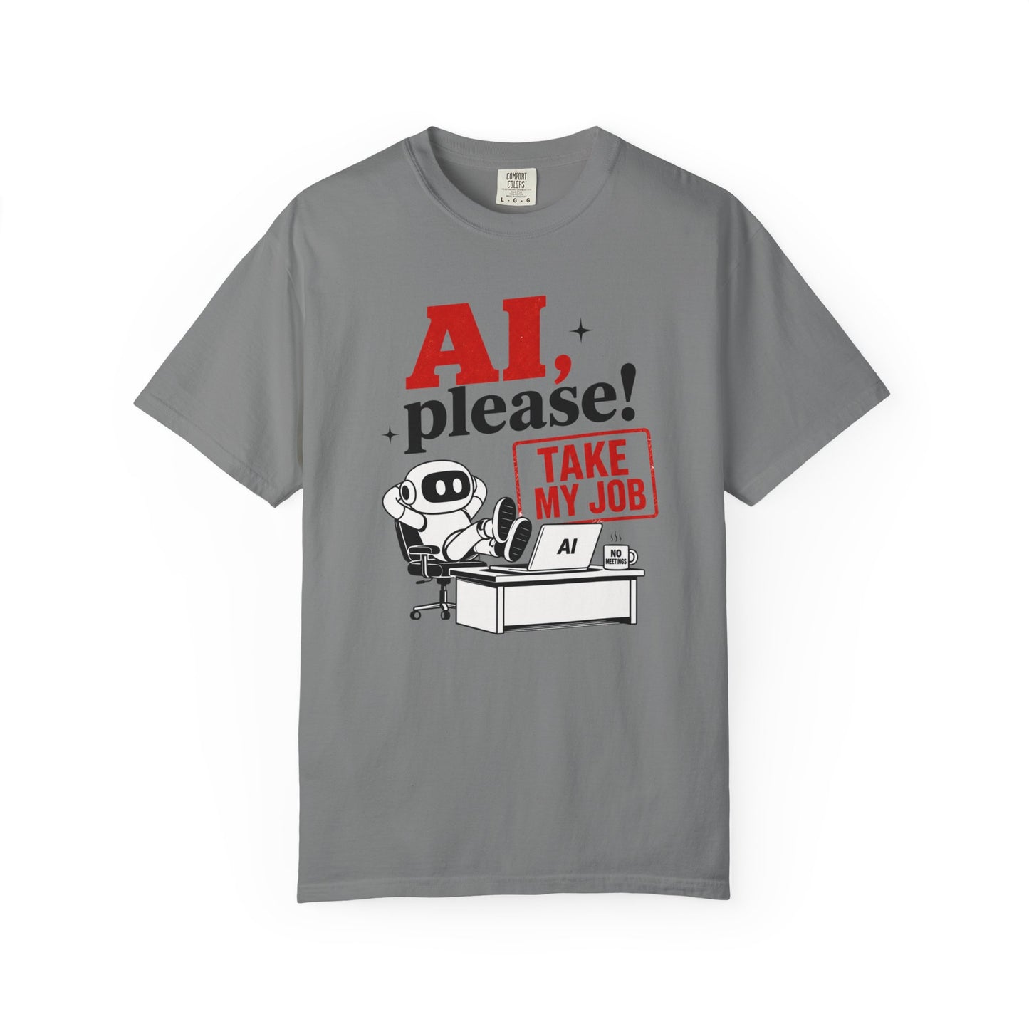 AI Please! Take My Job - Funny Robot Graphic Tee