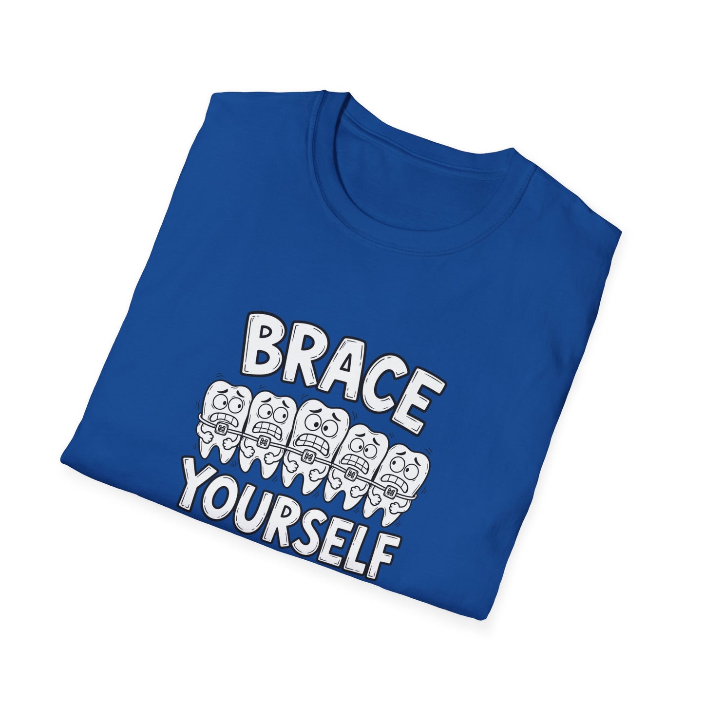 Brace Yourself - Funny Dental Humor Tee
