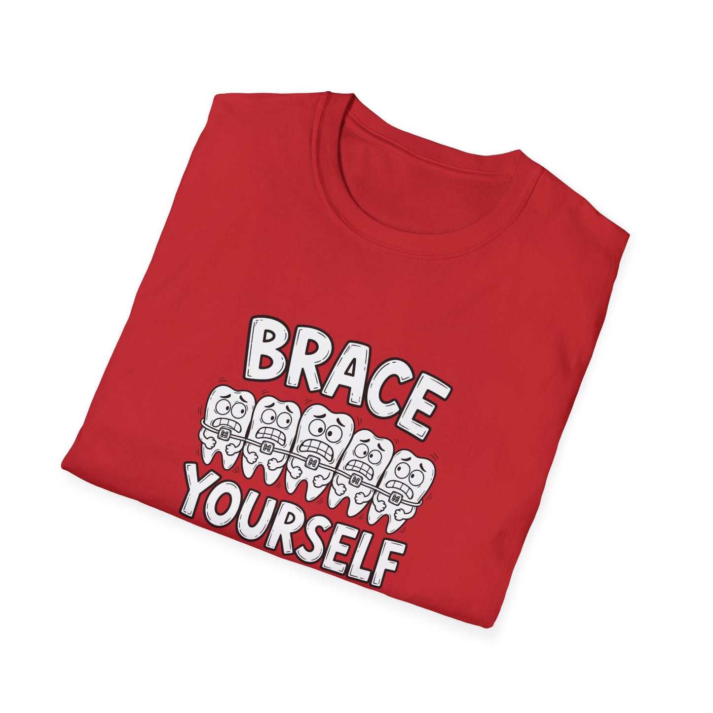 Brace Yourself - Funny Dental Humor Tee