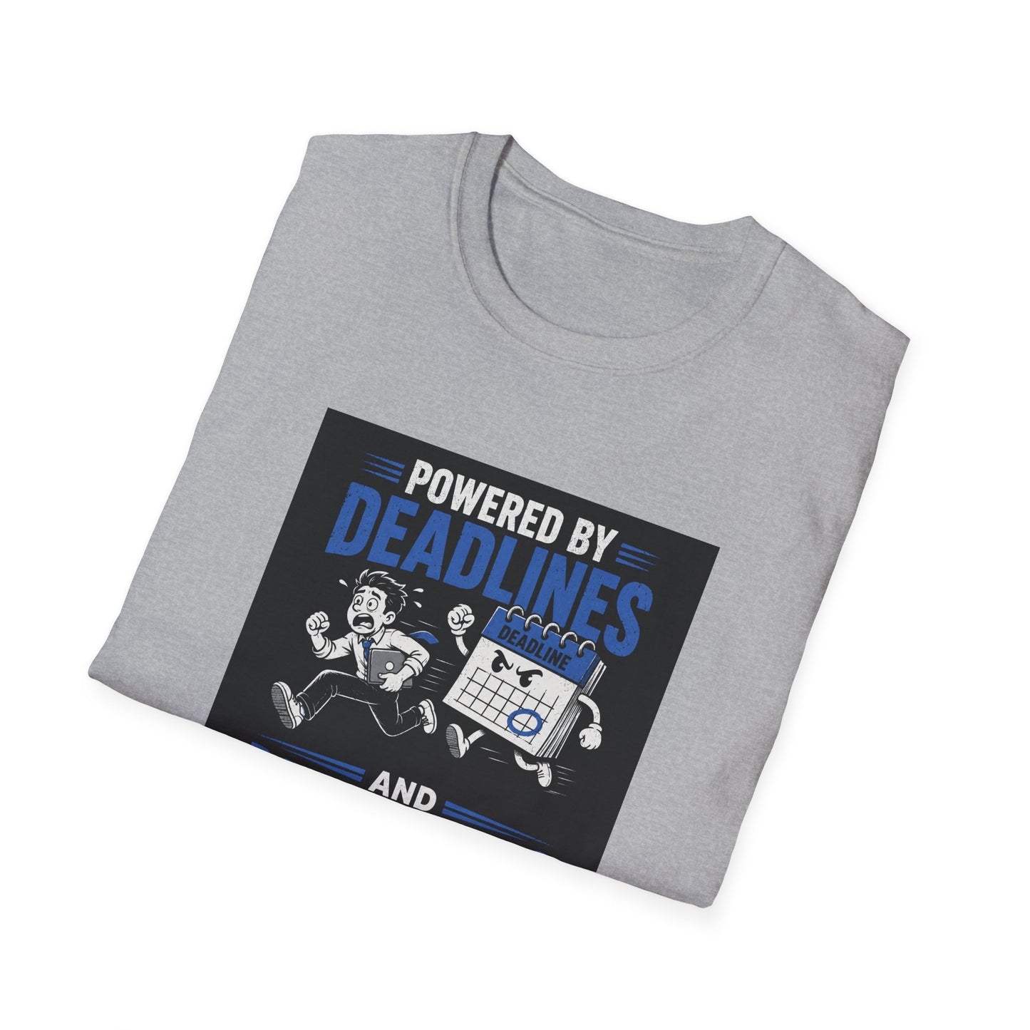 Powered by Deadlines - Funny Graphic Tee
