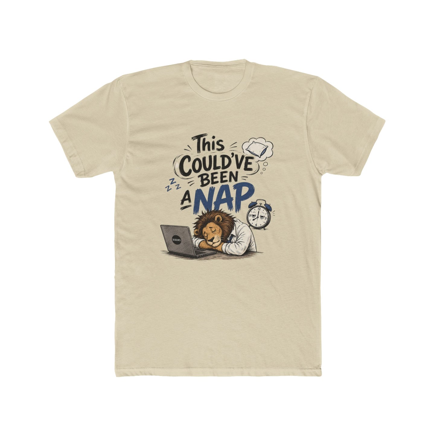 This Could've Been a Nap! Funny Lion Nap Graphic Tee