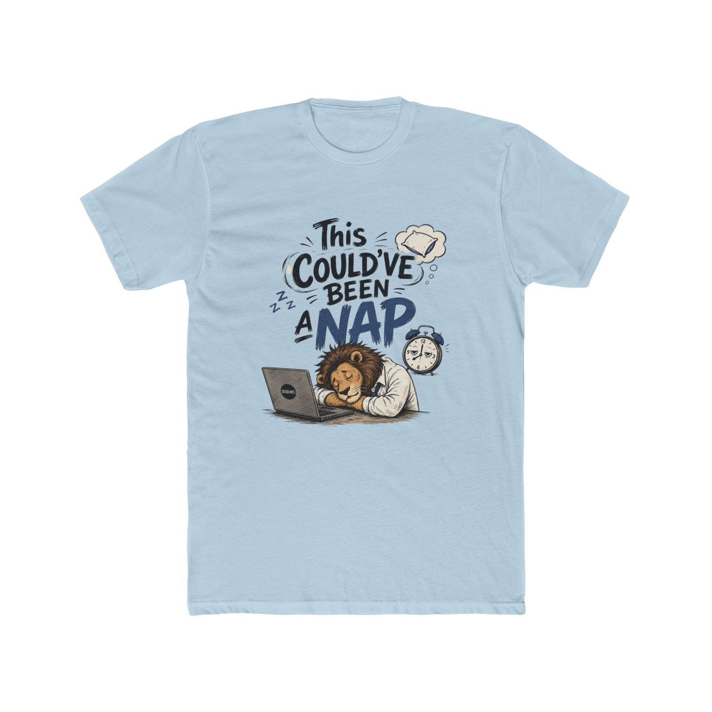 This Could've Been a Nap! Funny Lion Nap Graphic Tee