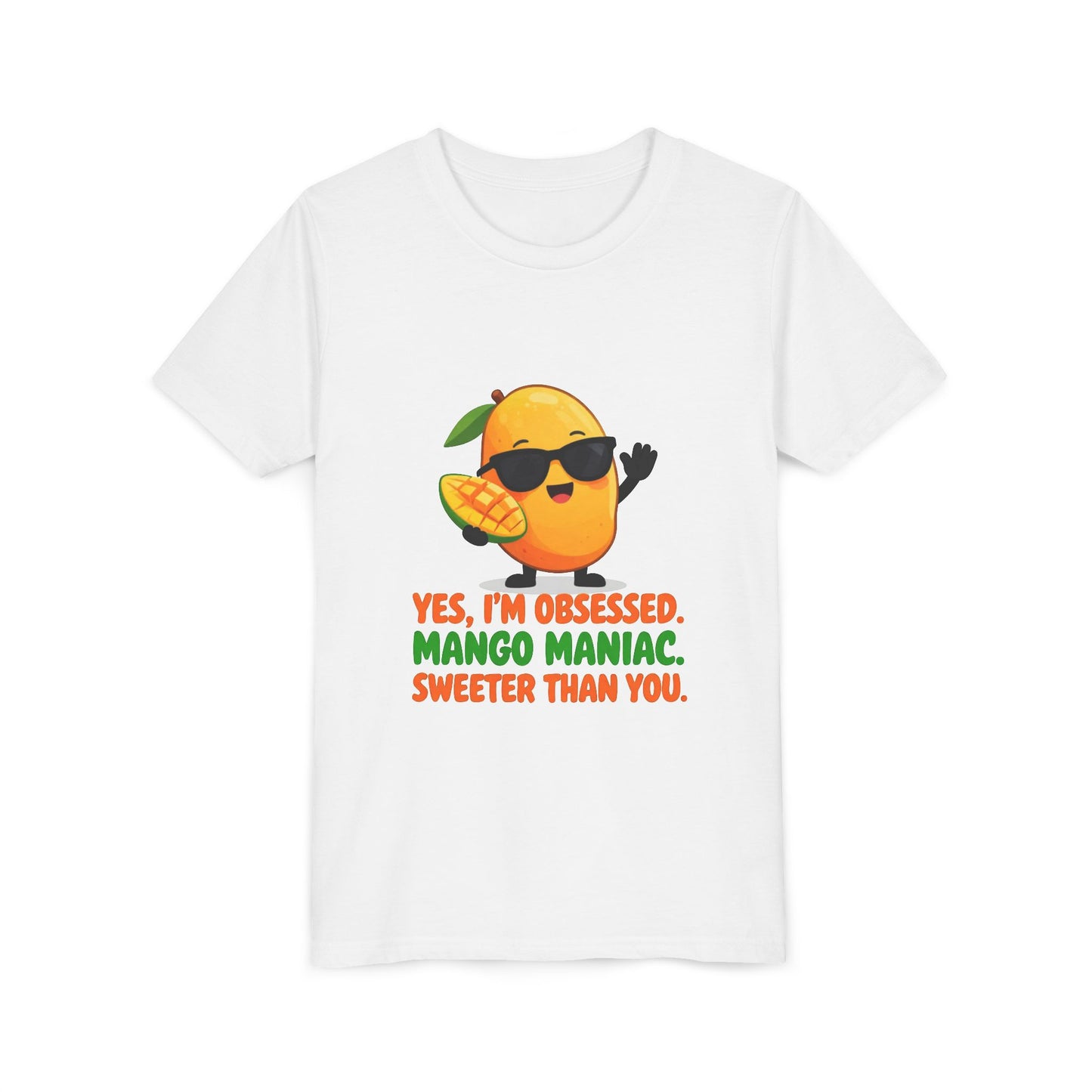 Youth T‑Shirt - "Yes, I'm Obsessed. Mango Maniac. Sweeter Than You." Cute Mango Graphic Tee