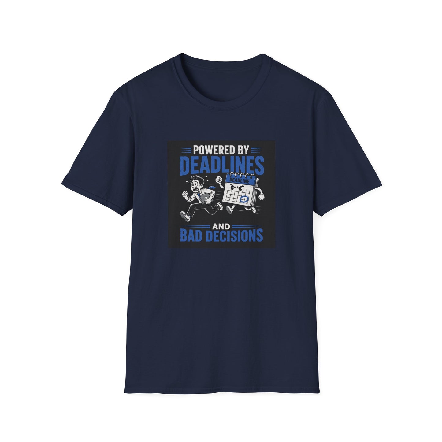 Powered by Deadlines - Funny Graphic Tee