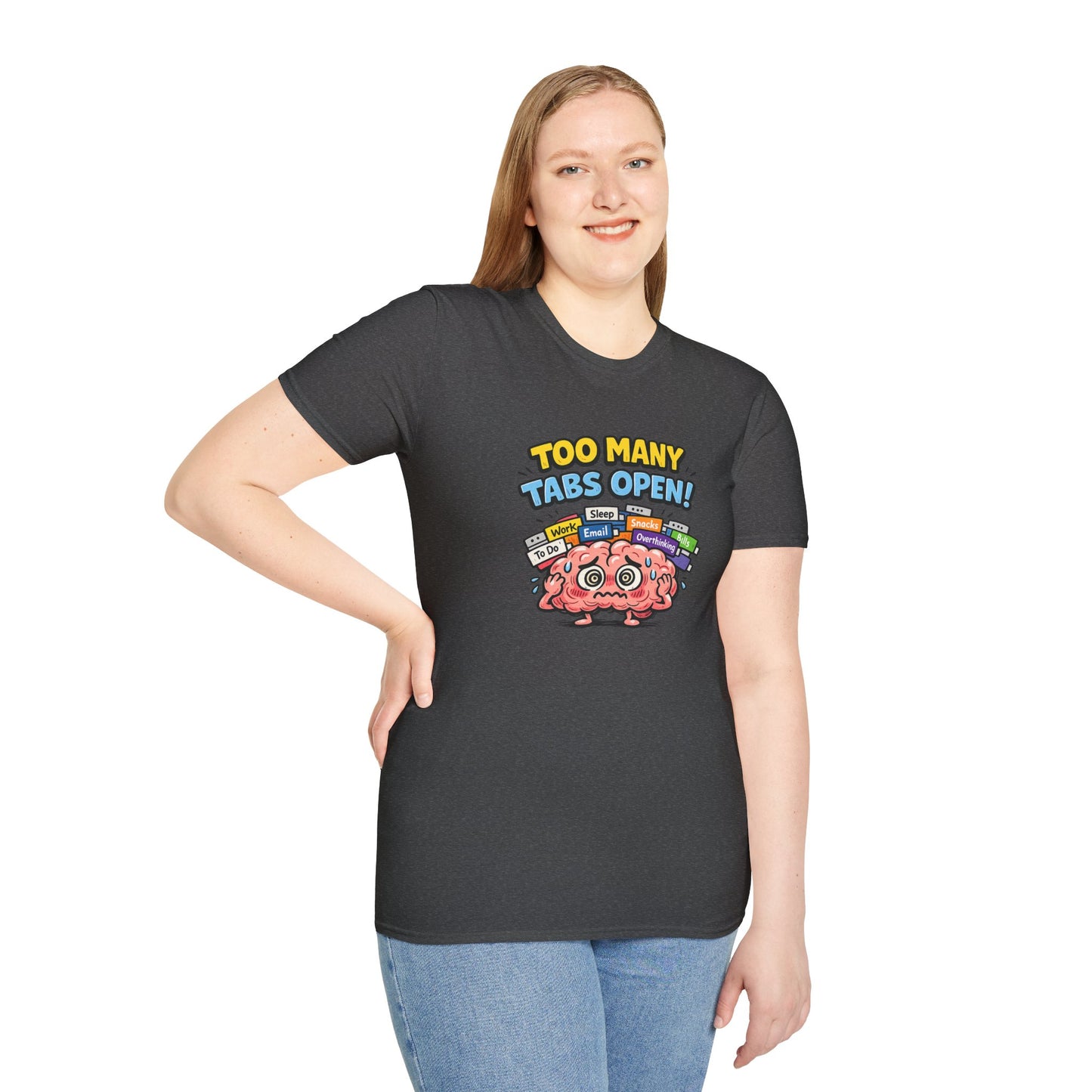 Too Many Tabs Open - Funny Brain Cartoon Tee