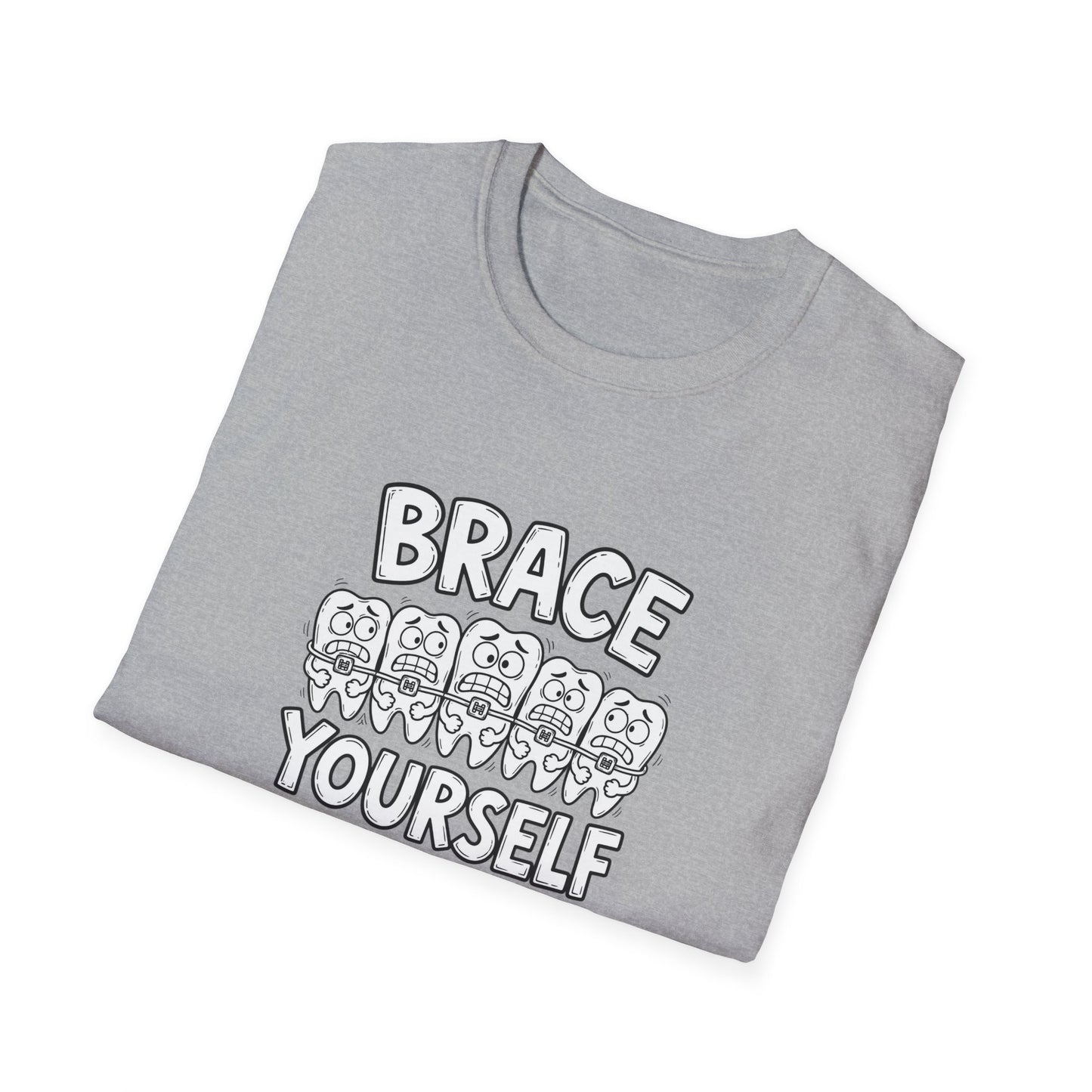 Brace Yourself - Funny Dental Humor Tee