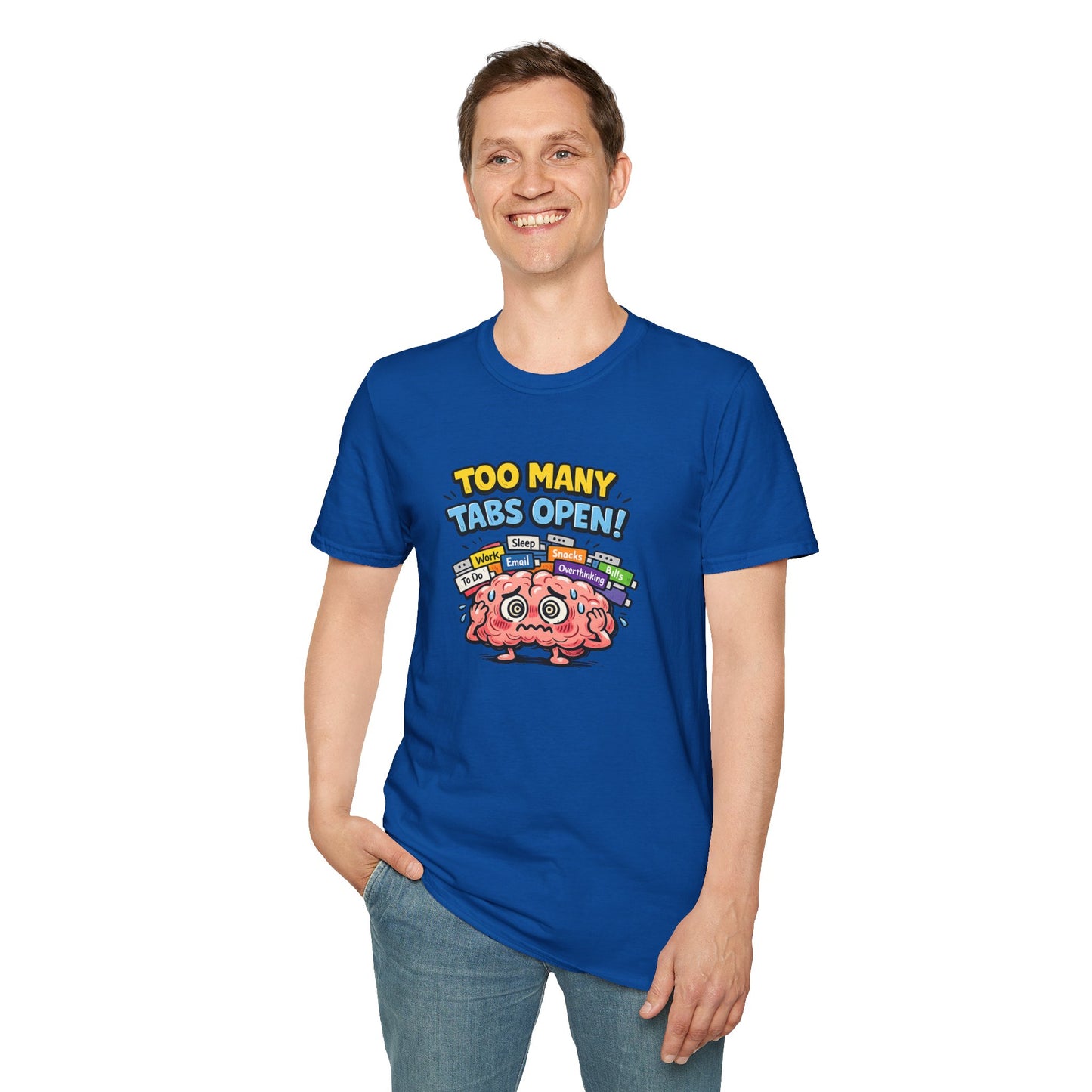 Too Many Tabs Open - Funny Brain Cartoon Tee