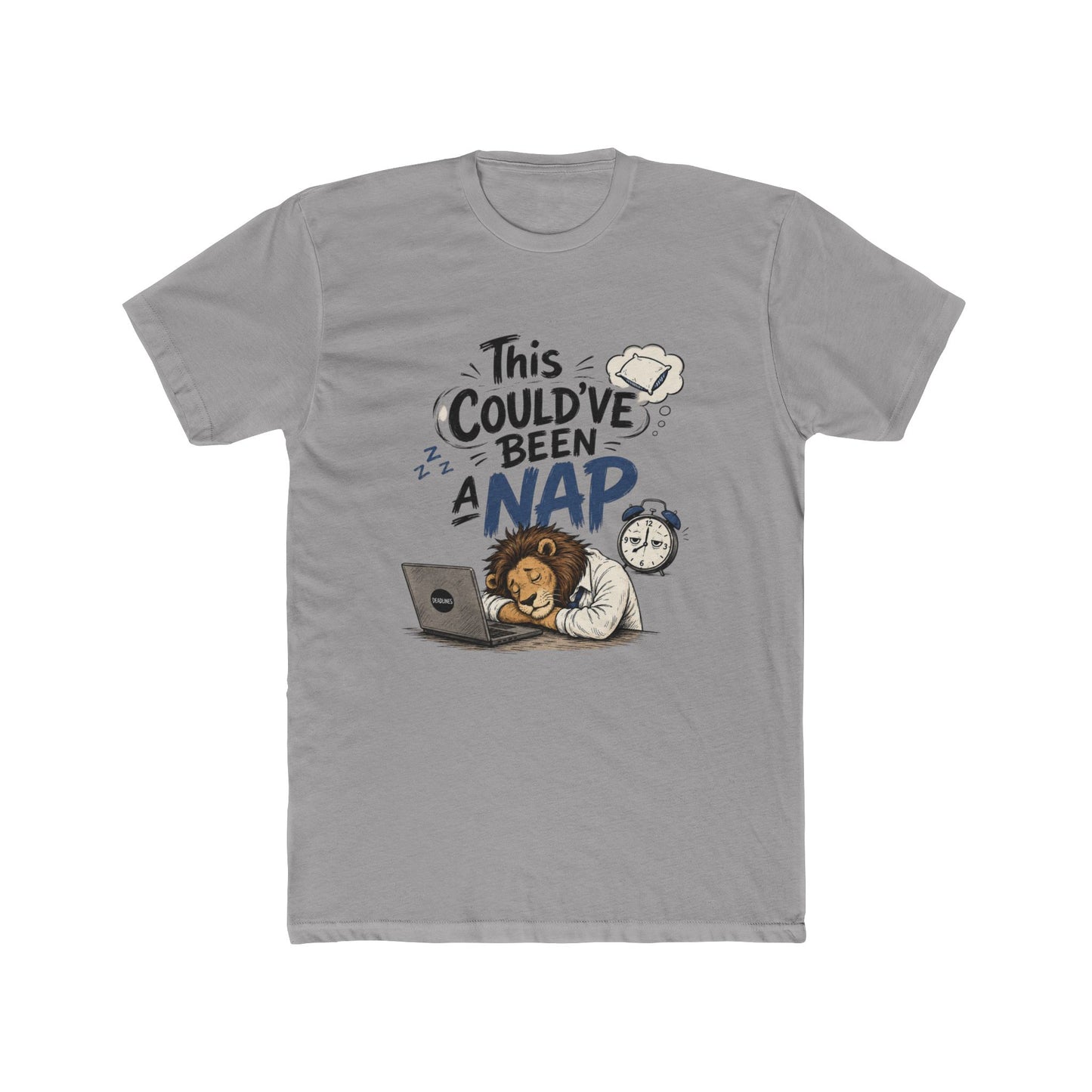 This Could've Been a Nap! Funny Lion Nap Graphic Tee