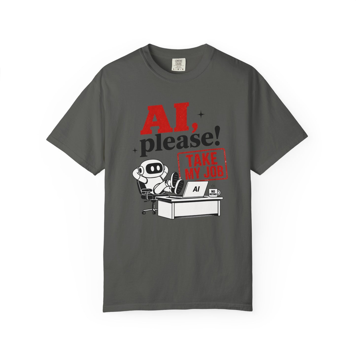 AI Please! Take My Job - Funny Robot Graphic Tee