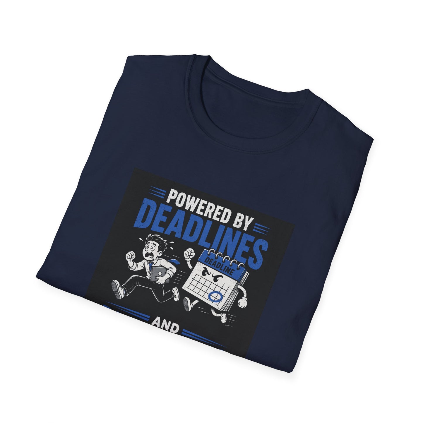 Powered by Deadlines - Funny Graphic Tee