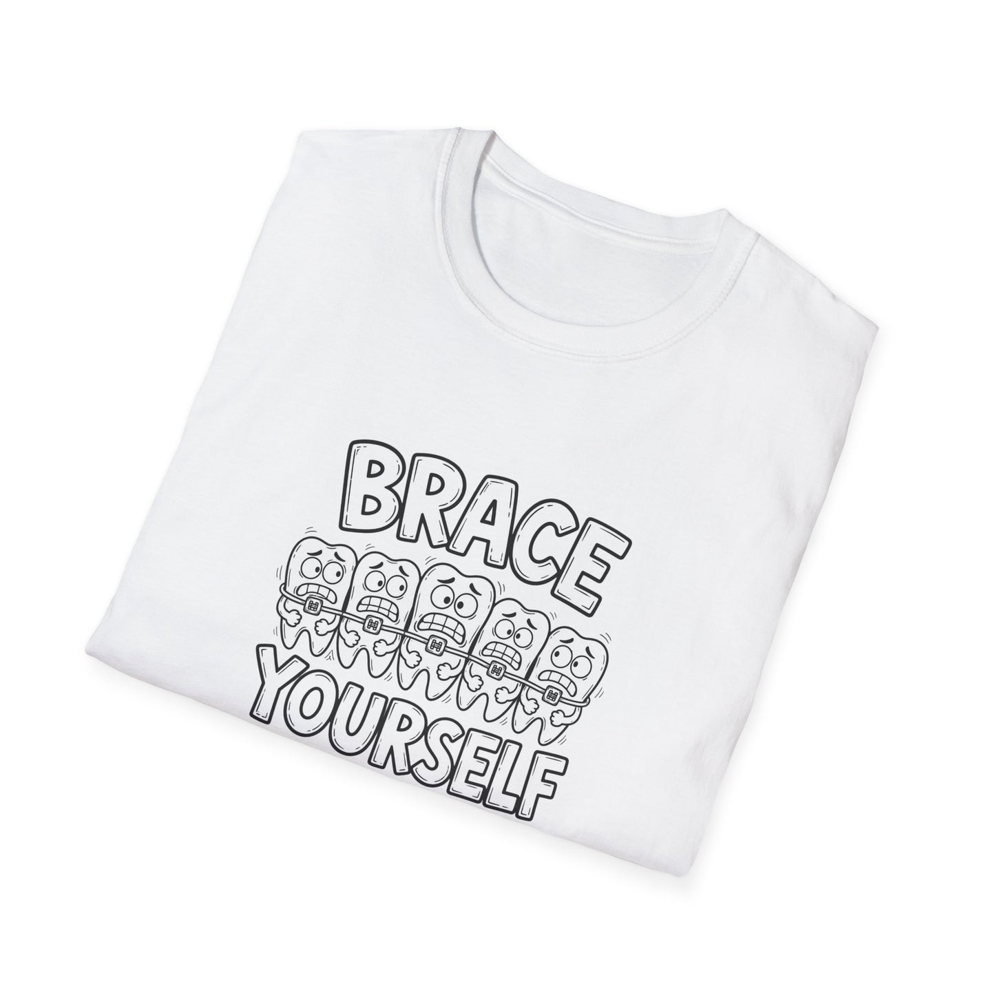 Brace Yourself - Funny Dental Humor Tee