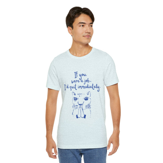 Cat Sarcasm Funny Tee