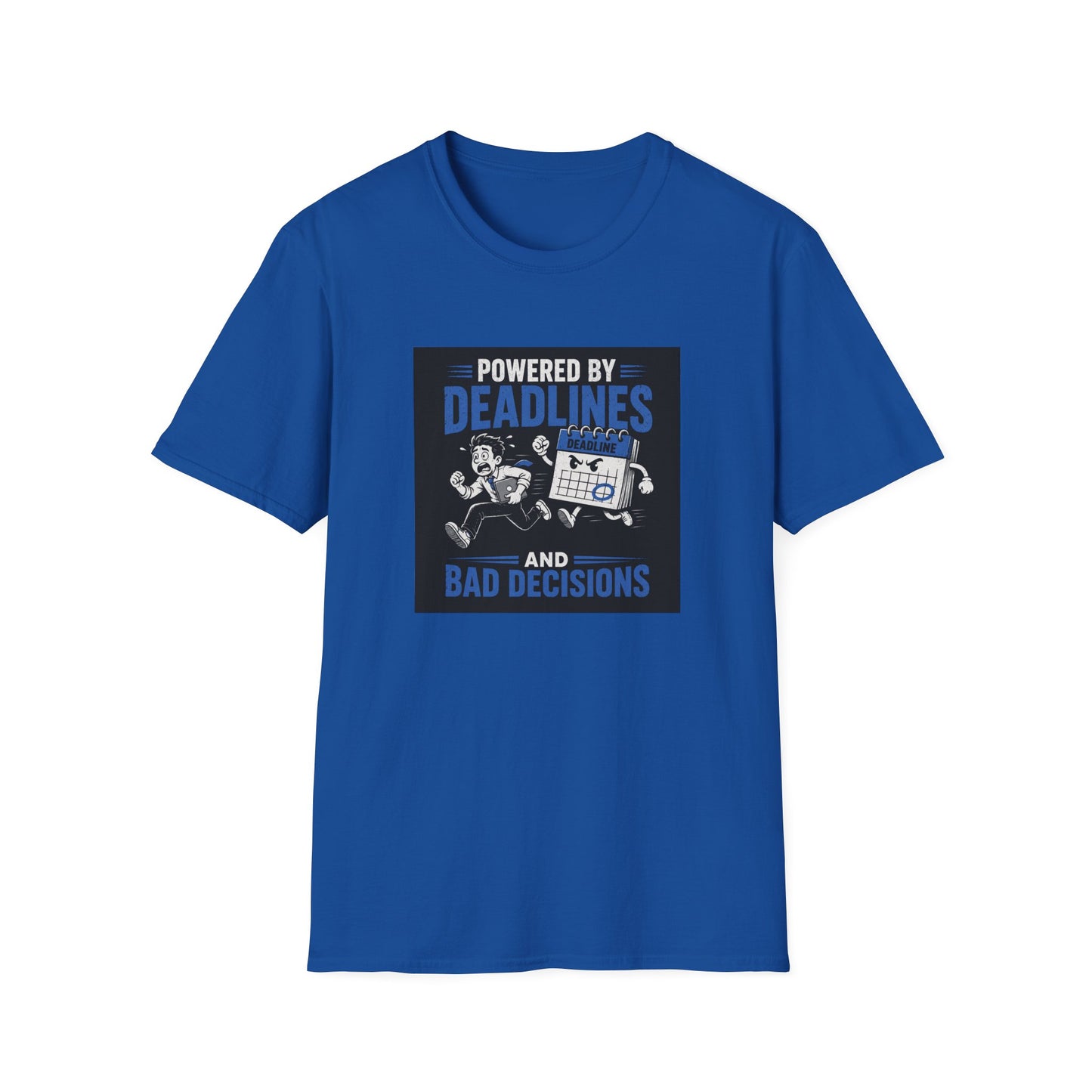 Powered by Deadlines - Funny Graphic Tee