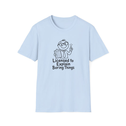 Licensed to Explain Boring Things Funny Insurance Broker Policy Tee in light blue size S