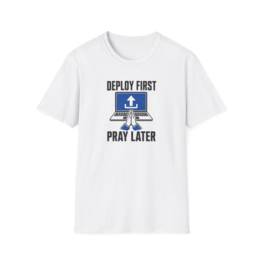 Deploy First Pray Later DevOps coding humor tee in light blue size S