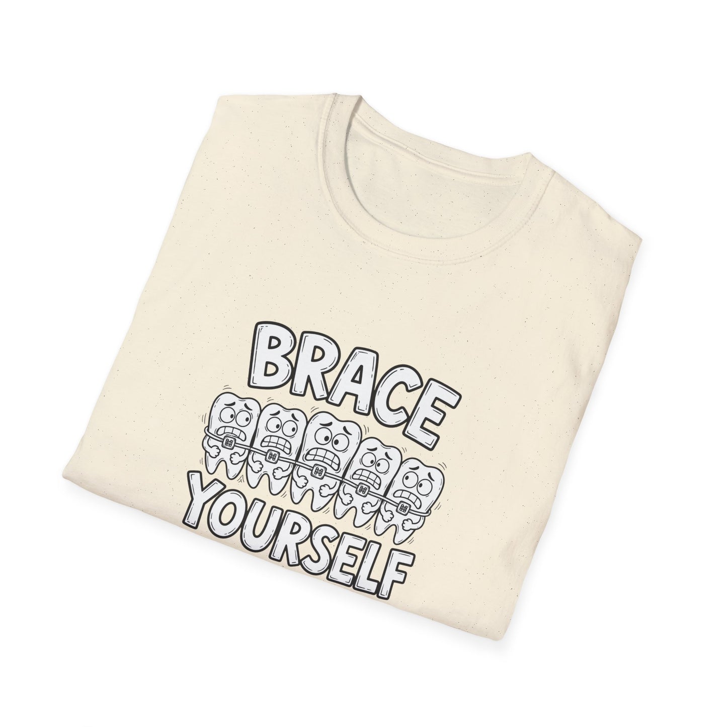 Brace Yourself - Funny Dental Humor Tee