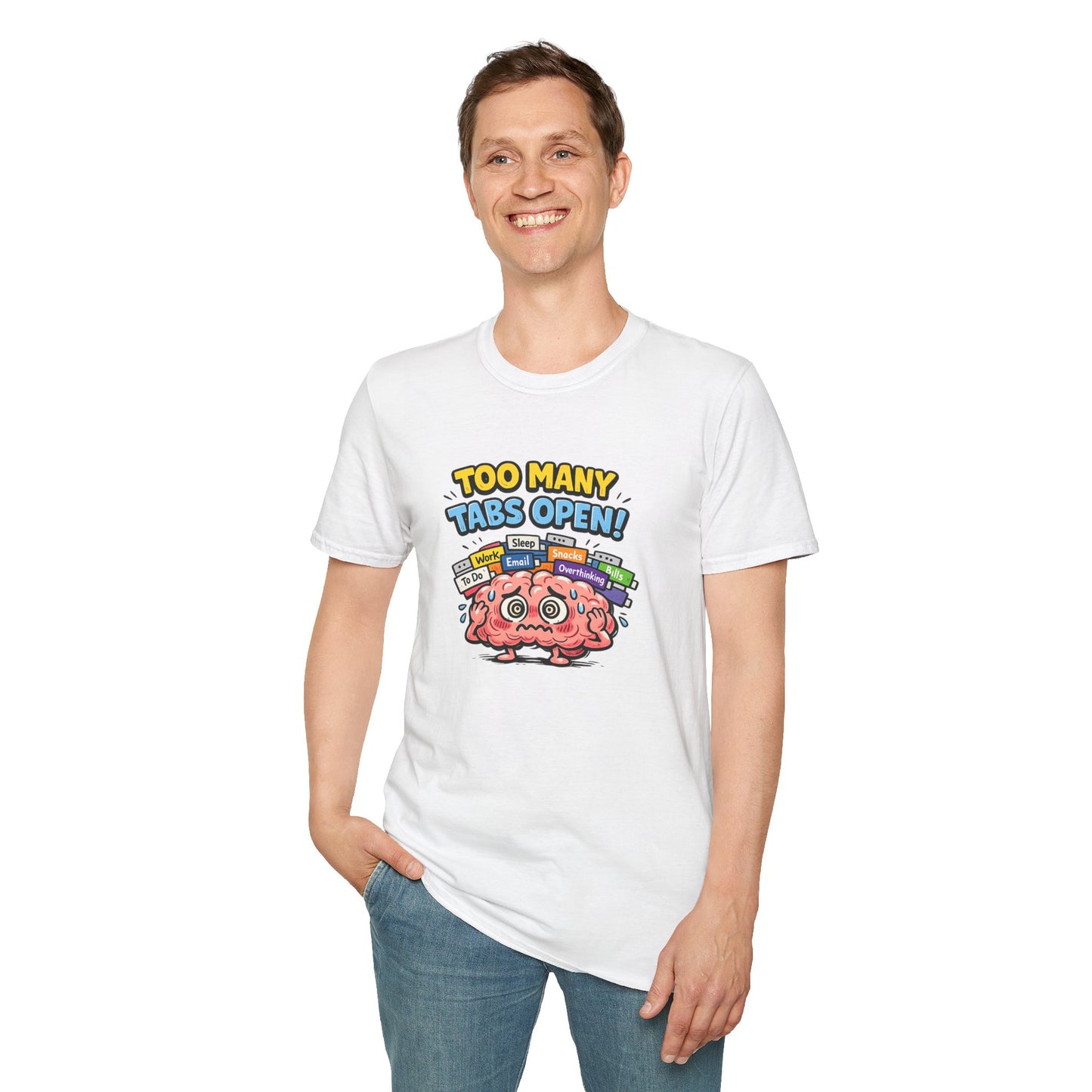 Too Many Tabs Open - Funny Brain Cartoon Tee