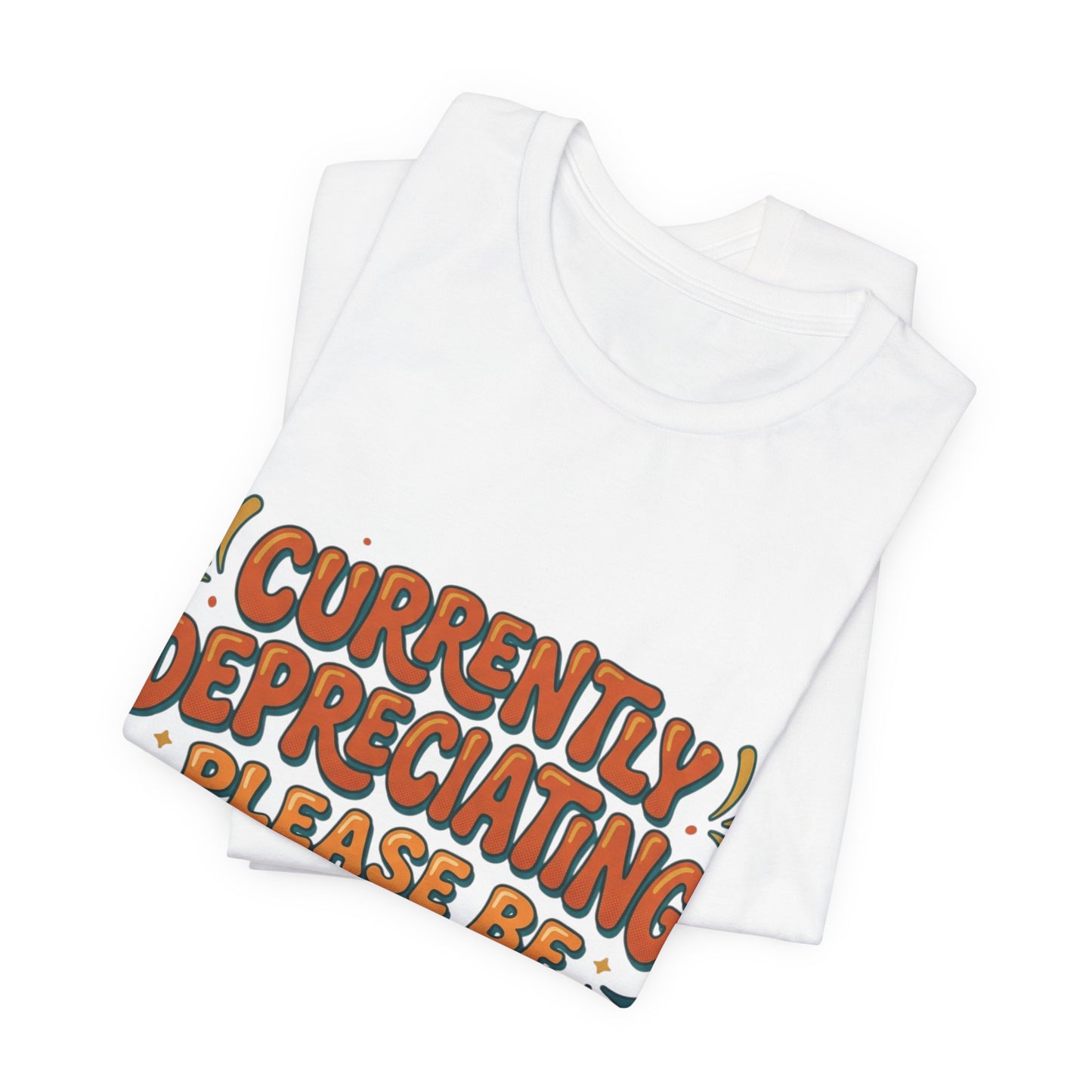 Currently Depreciating Please Be Patient CPA T-Shirt