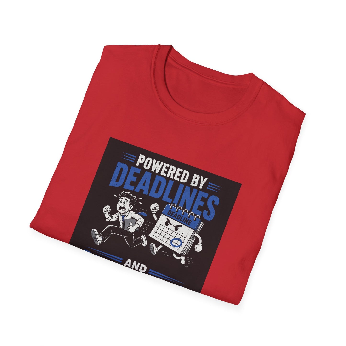 Powered by Deadlines - Funny Graphic Tee