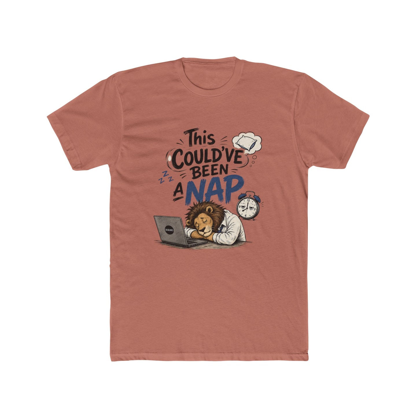 This Could've Been a Nap! Funny Lion Nap Graphic Tee