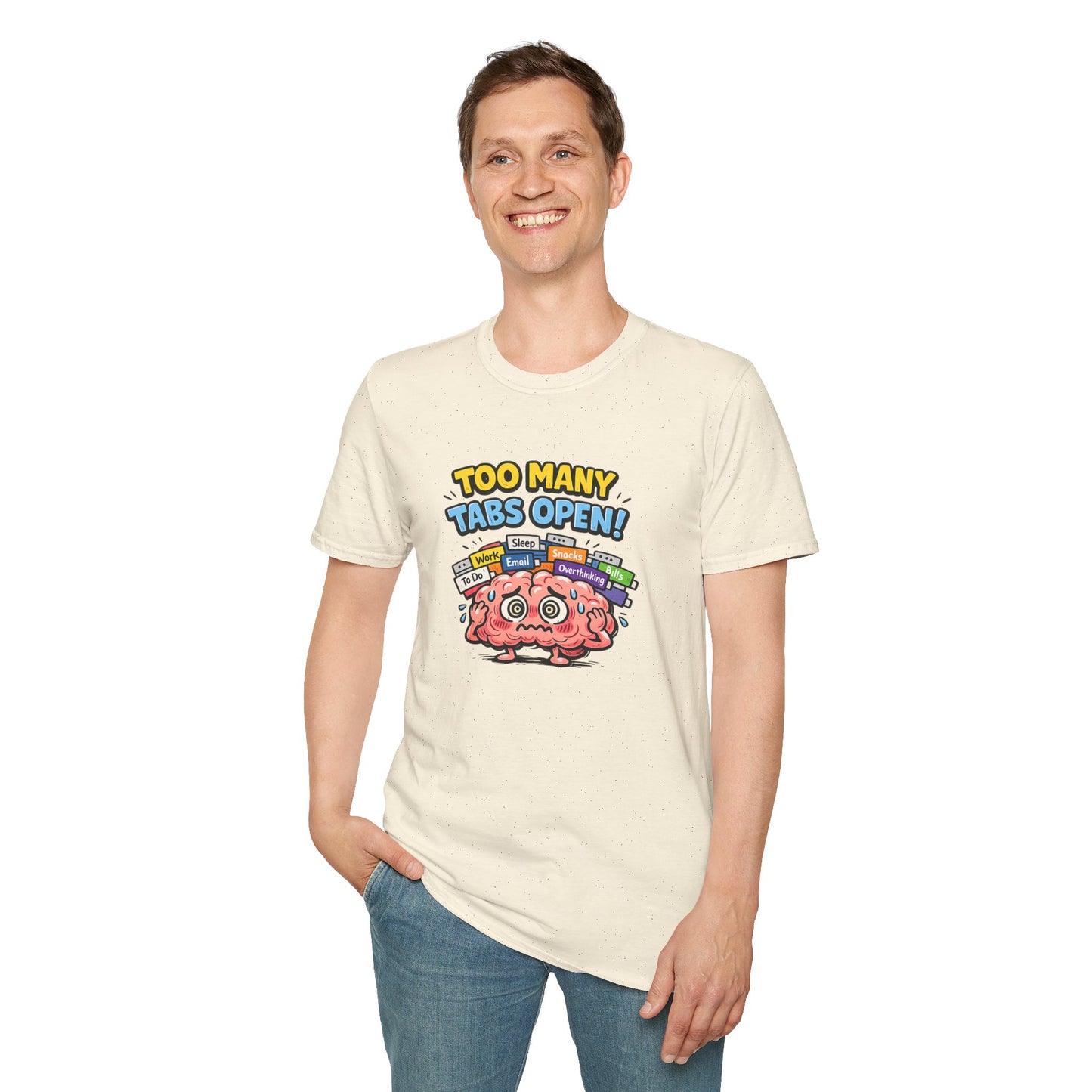 Too Many Tabs Open - Funny Brain Cartoon Tee
