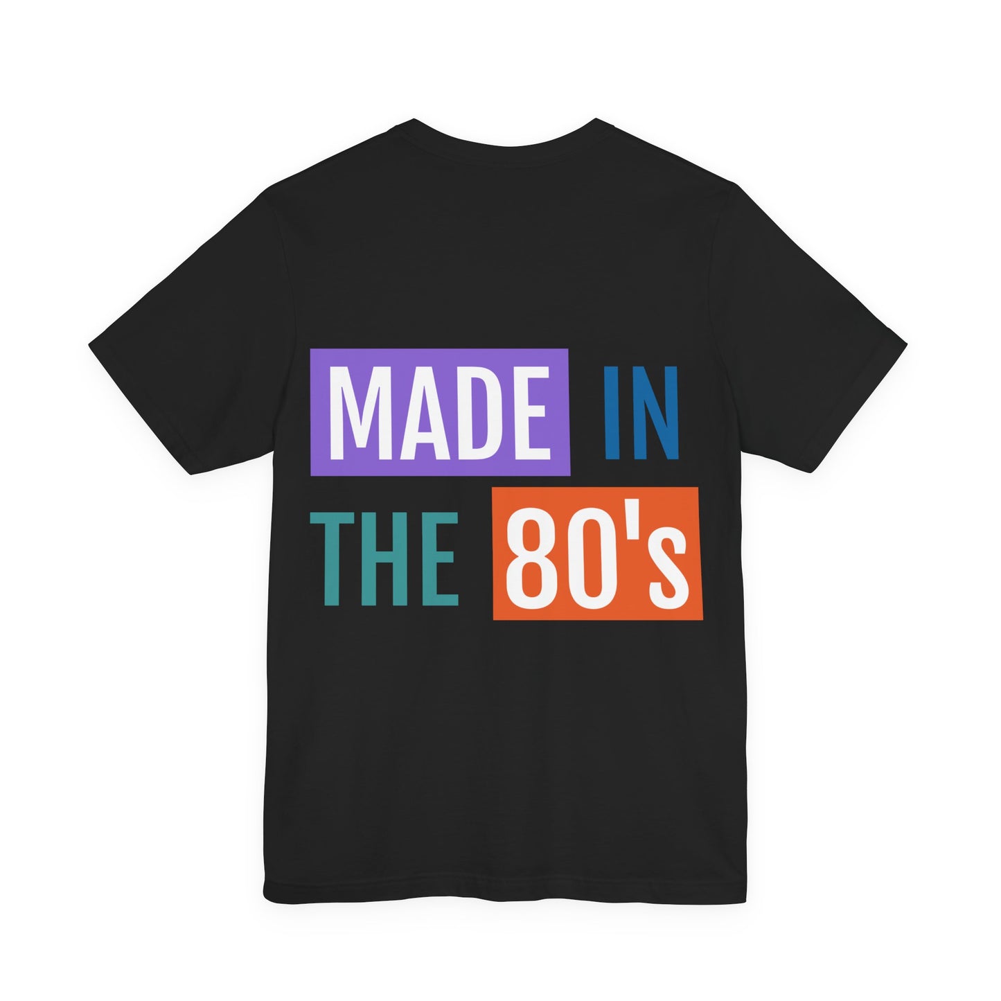 Made in the 80's Tee - Retro 1980s Birthday Shirt
