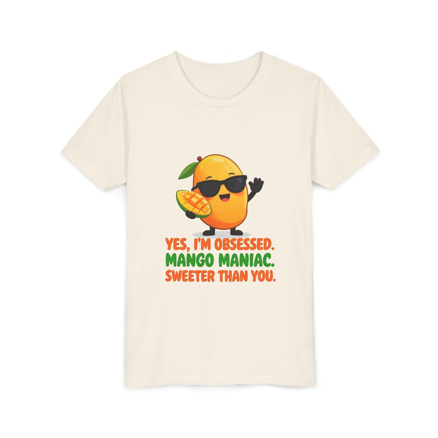 Youth T‑Shirt - "Yes, I'm Obsessed. Mango Maniac. Sweeter Than You." Cute Mango Graphic Tee