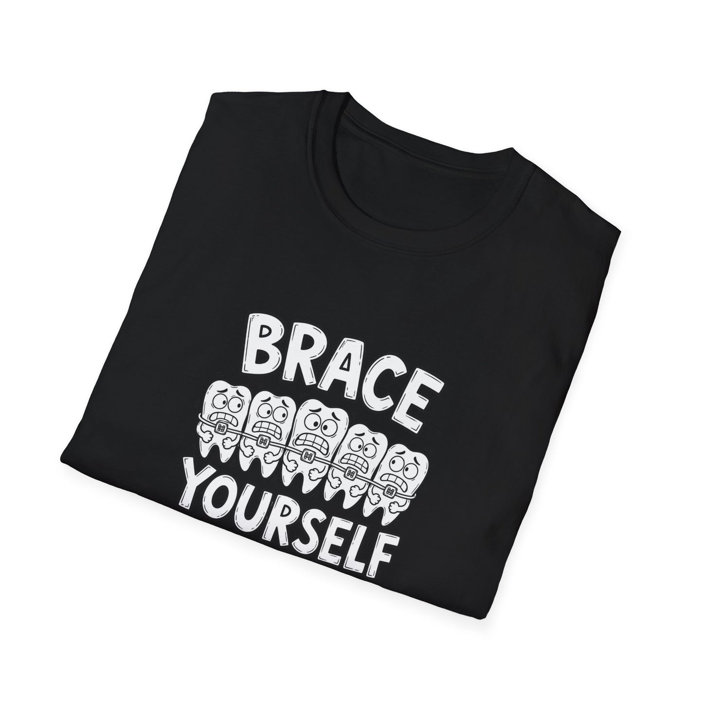 Brace Yourself - Funny Dental Humor Tee