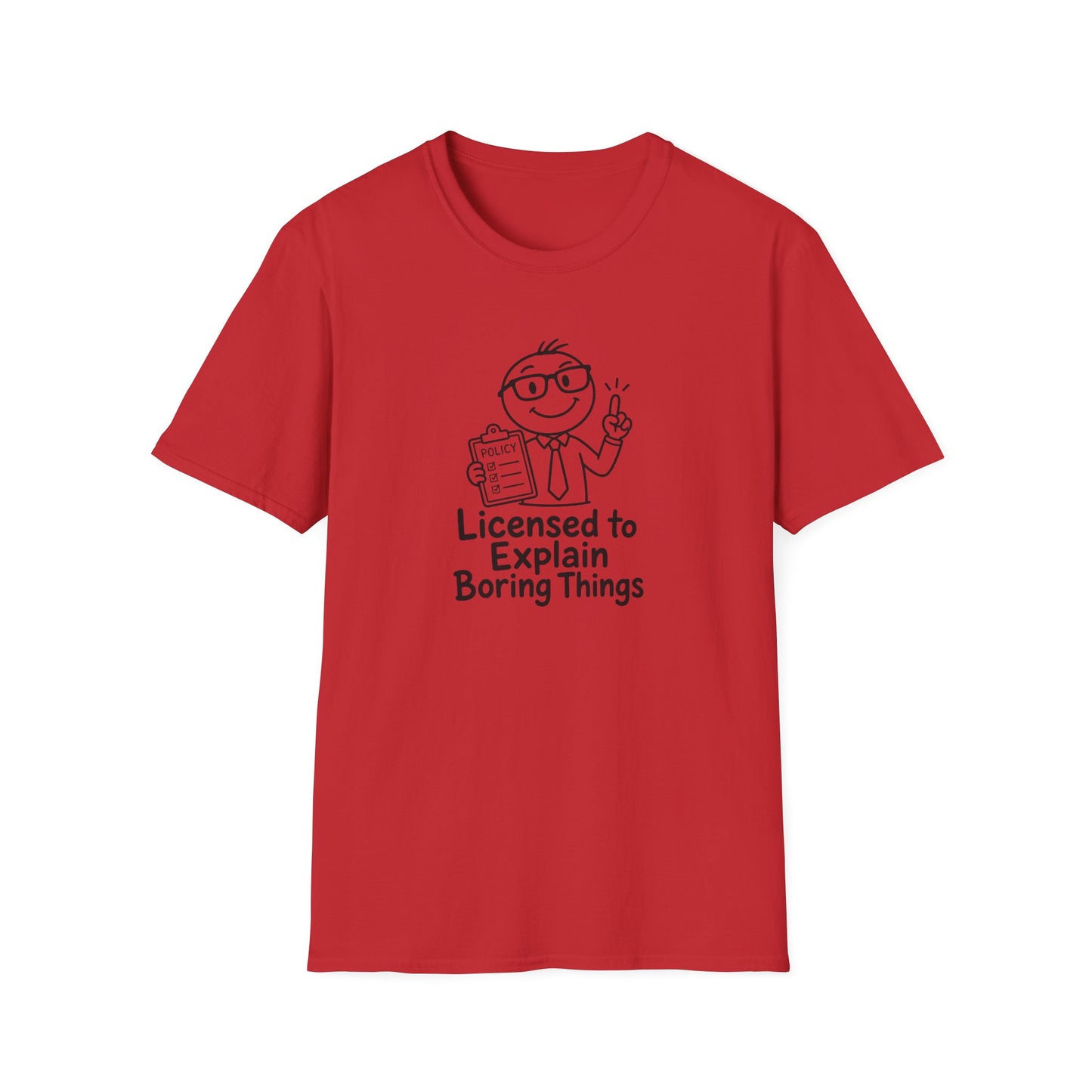 Licensed to Explain Boring Things - Funny Insurance Broker Policy Tee