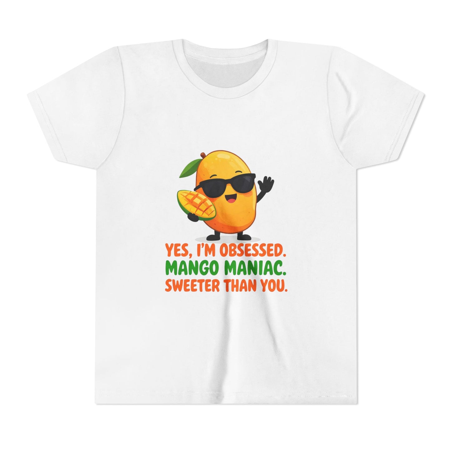 Youth T‑Shirt - "Yes, I'm Obsessed. Mango Maniac. Sweeter Than You." Cute Mango Graphic Tee