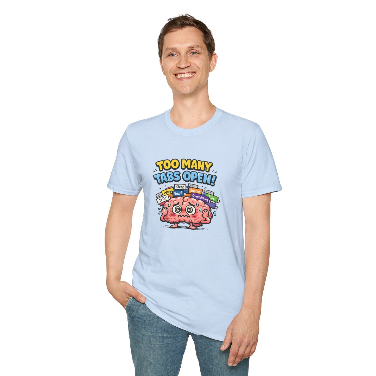 Too Many Tabs Open - Funny Brain Cartoon Tee