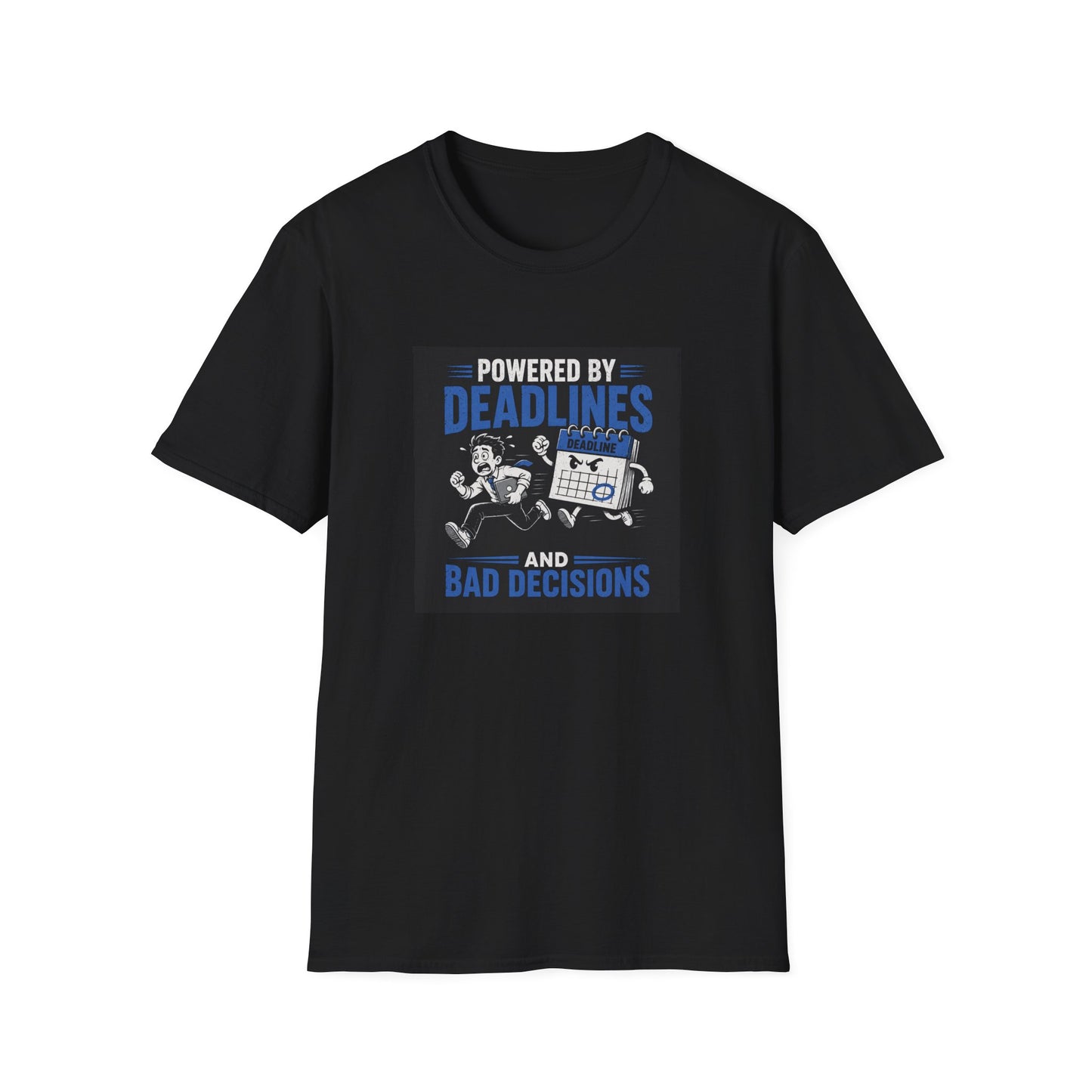 Powered by Deadlines - Funny Graphic Tee