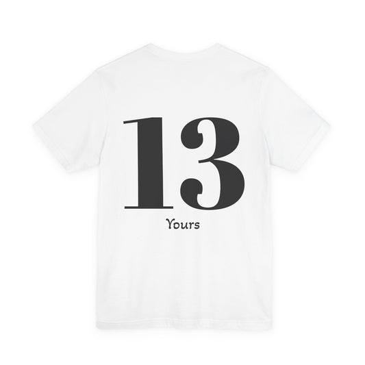 13 Yours T-Shirt — Minimalist Number Graphic Tee