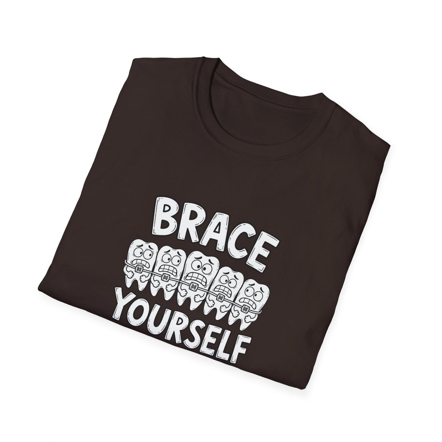 Brace Yourself - Funny Dental Humor Tee