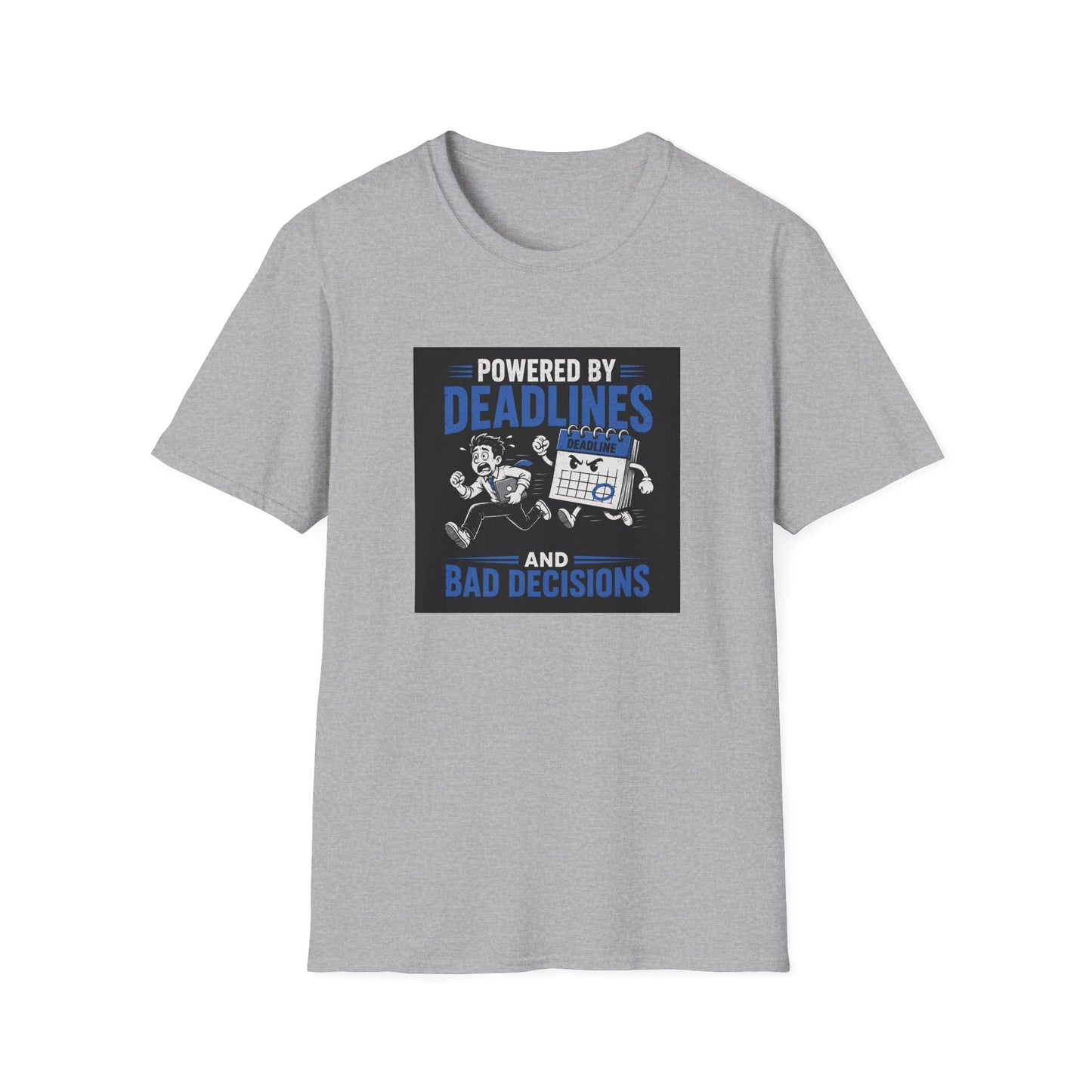 Powered by Deadlines - Funny Graphic Tee